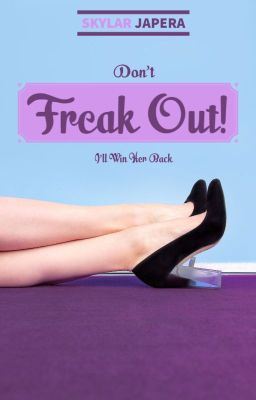 Icon of Don't Freak Out! I'll Win Her Back.