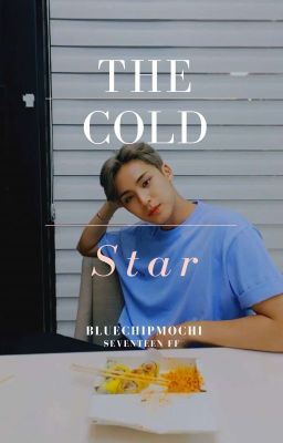 Icon of The Cold Star |Seventeen FF |