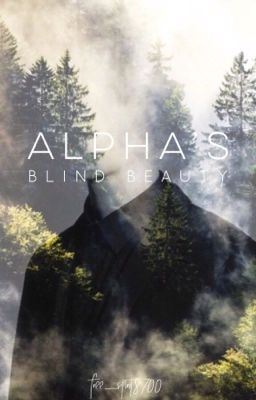 Icon of Alpha's Blind Beauty [UNDER HEAVY EDITING]