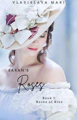Icon of Sarah's Roses, Book I: Roses of Blue