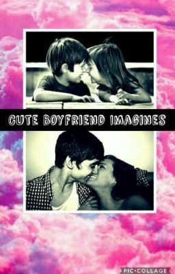 Icon of Cute Boyfriend Imagines
