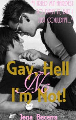 Icon of Gay, Hell No I'm Not! (BoyxBoy)