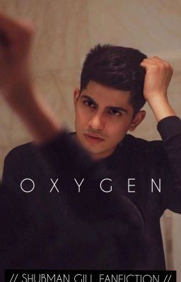 Icon of OXYGEN |Shubman Gill Fanfiction|