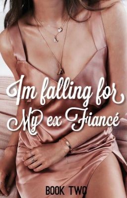 Icon of I'm falling for my Ex Fiancé - (BOOK 2)