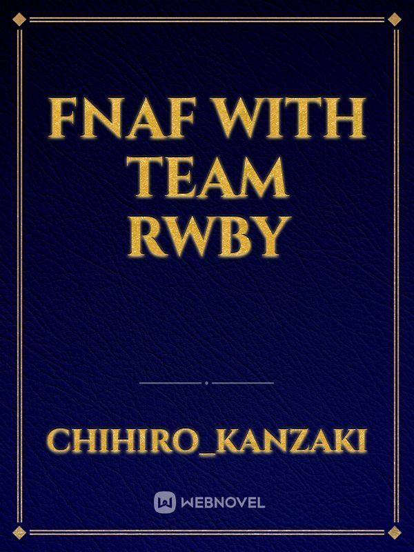 Icon of FNAF With Team RWBY