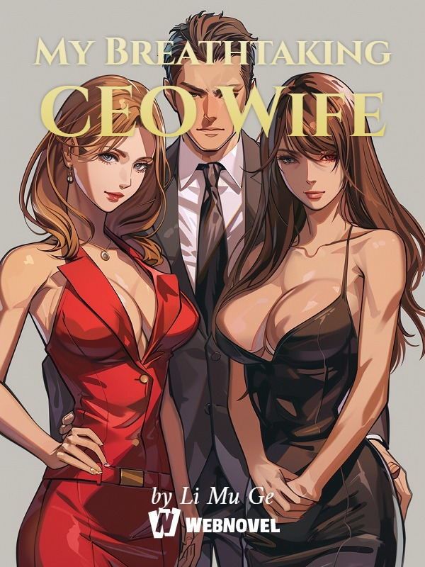 My Breathtaking CEO Wife