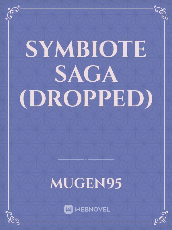 Symbiote saga
(dropped)