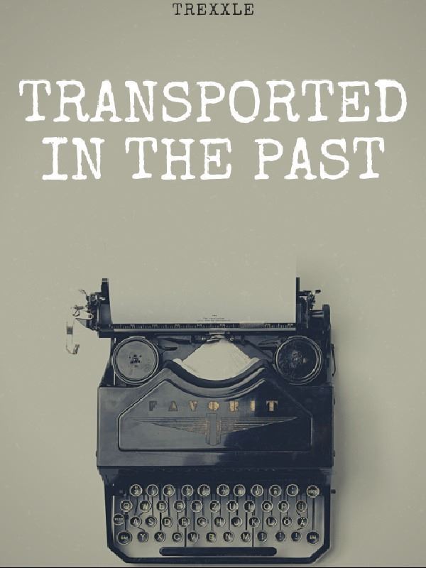 Transported In The Past