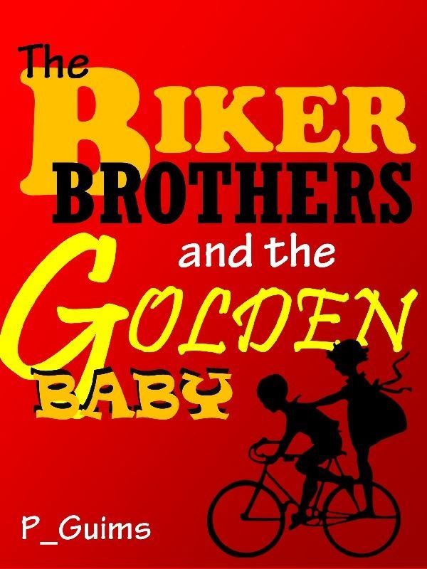 The Biker Brothers and the Golden Baby