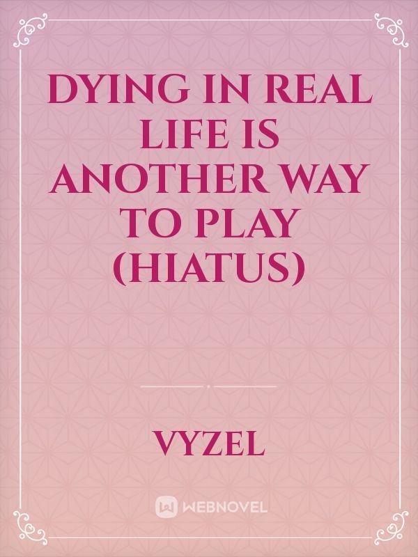 Icon of Dying In Real Life is Another Way to Play (Hiatus)