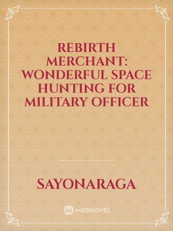 Icon of REBIRTH MERCHANT: WONDERFUL SPACE HUNTING FOR MILITARY OFFICER