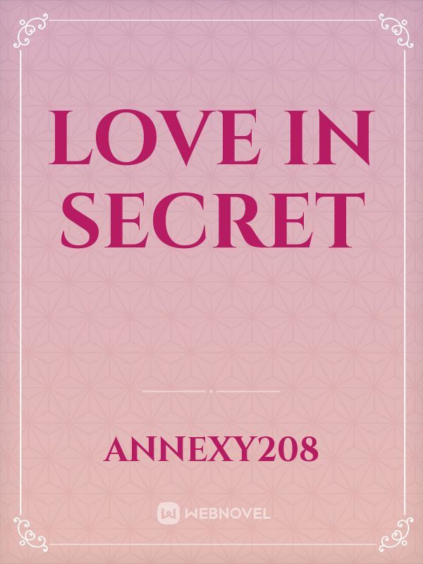 LOVE IN SECRET