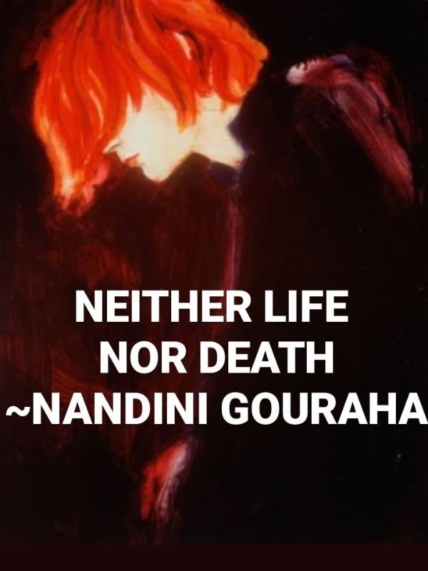 Neither Life Nor Death