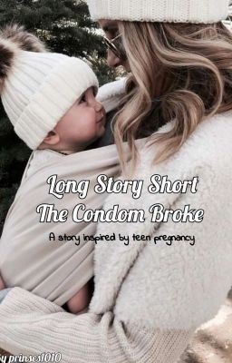 Icon of Long Story Short, The Condom Broke ✔️