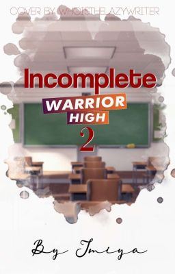 Icon of Incomplete - Warrior High Season 2