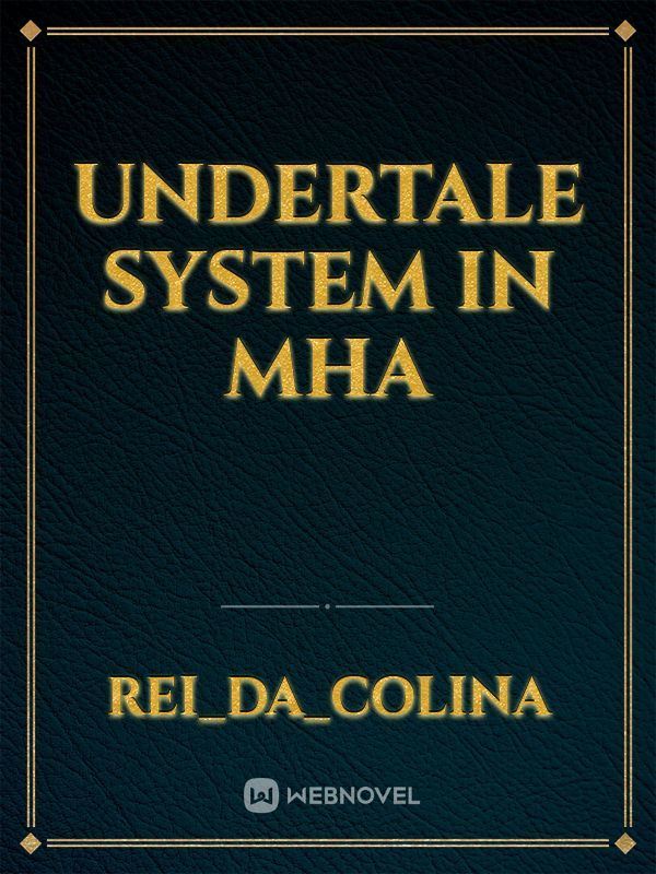 Icon of Undertale System in MHA