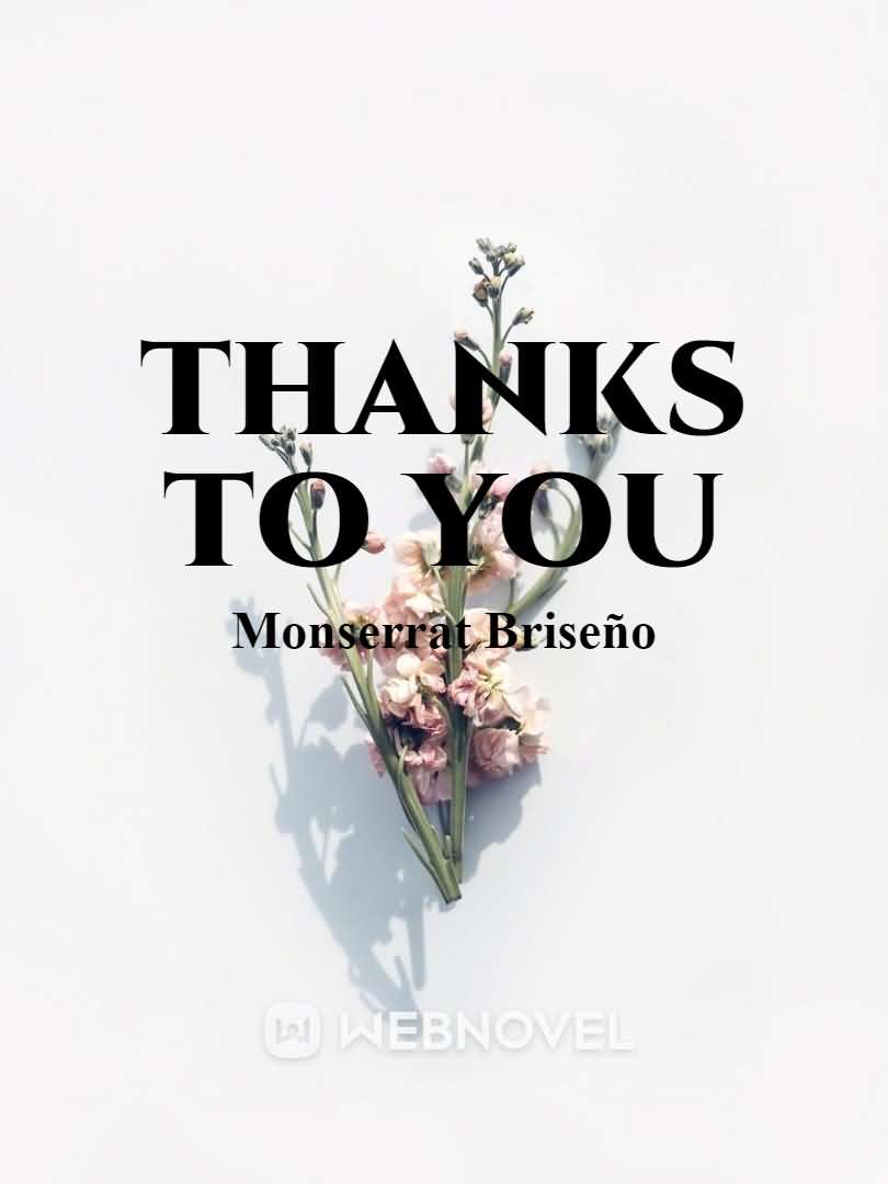 Thanks to you