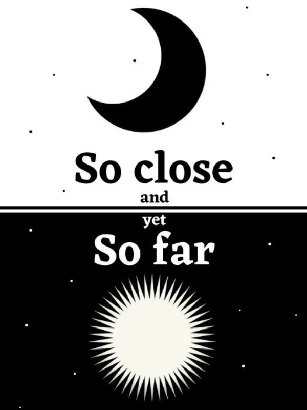 Icon of So close and yet so far | Season 1