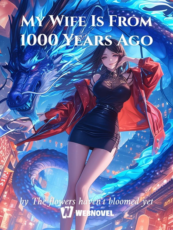 My Wife Is From 1000 Years Ago