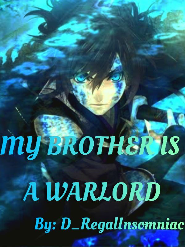 My Brother Is A Warlord