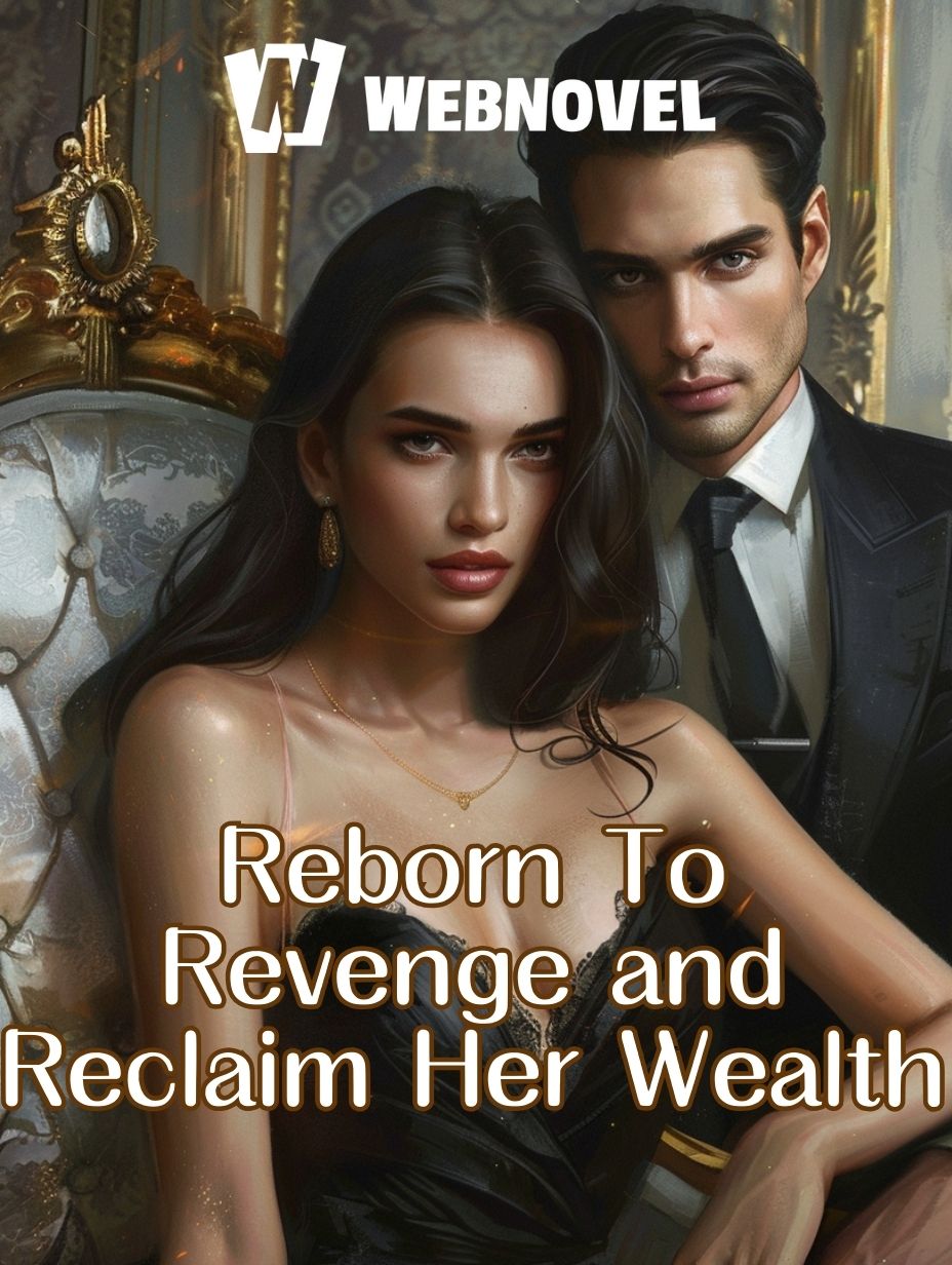 Icon of Reborn To Revenge and Reclaim Her Wealth