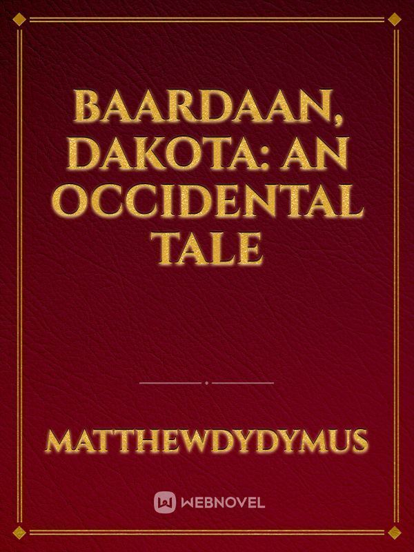 Icon of Baardaan, Dakota: An Occidental Tale