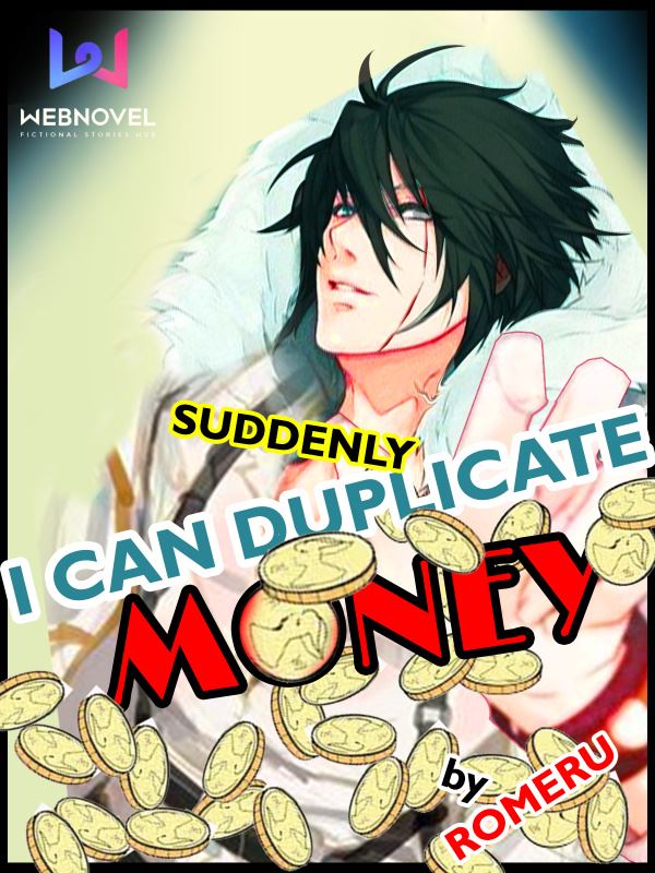 Icon of Suddenly, I Can Duplicate Money