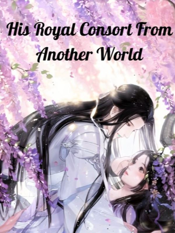 His Royal Consort From Another World