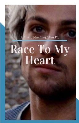 Icon of Race To My Heart ☞︎ A Pietro Maximoff Fan Fic
