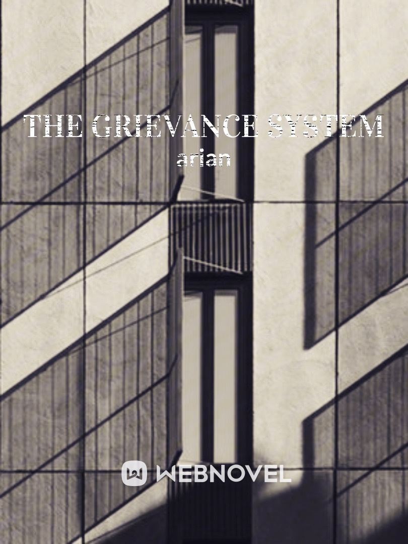 The Grievance System