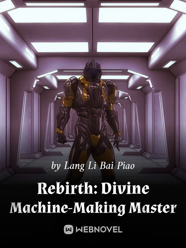 Cover of Rebirth: Divine Machine-Making Master