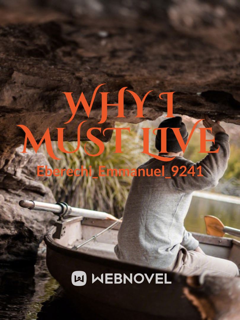 Why I Must Live