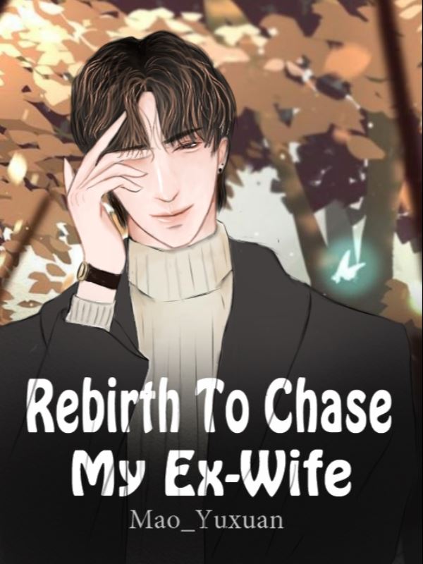 Icon of Rebirth To Chase My Ex-Wife [BL]