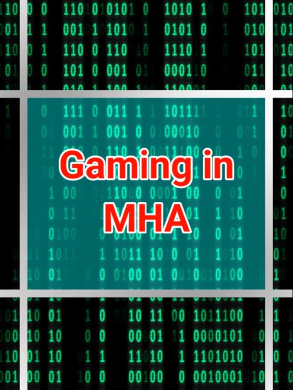 Icon of Gaming in MHA! (Hiatus)
