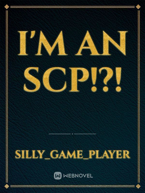 Cover of I'm an scp!?!