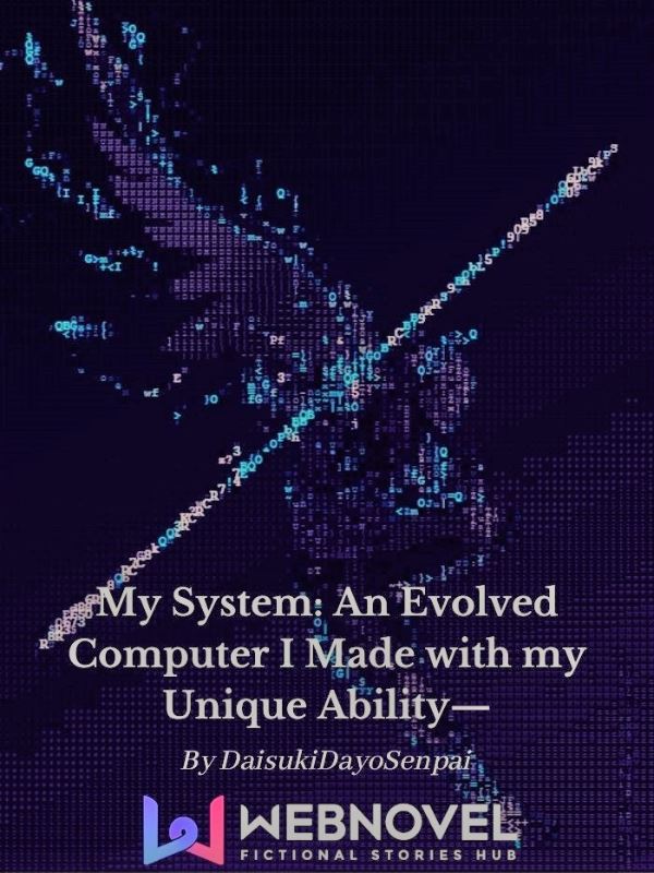 Icon of My System: An Evolved Computer I Made With My Unique Ability—