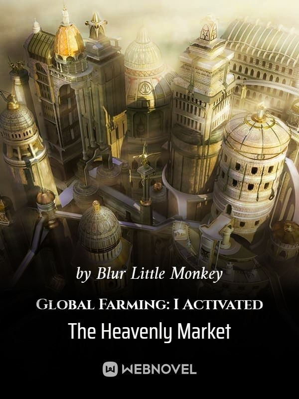 Icon of Global Farming: I Activated The Heavenly Market