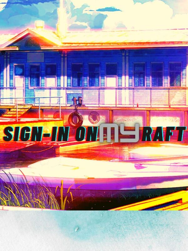 Cover of Sign-In On My Raft