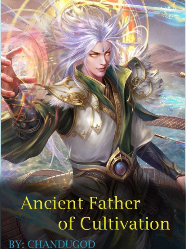 Ancient Father of Cultivation