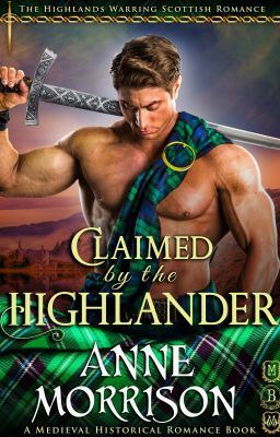 Icon of Scottish Romance:Claimed by the Highlander (#1, Highlands Warring)