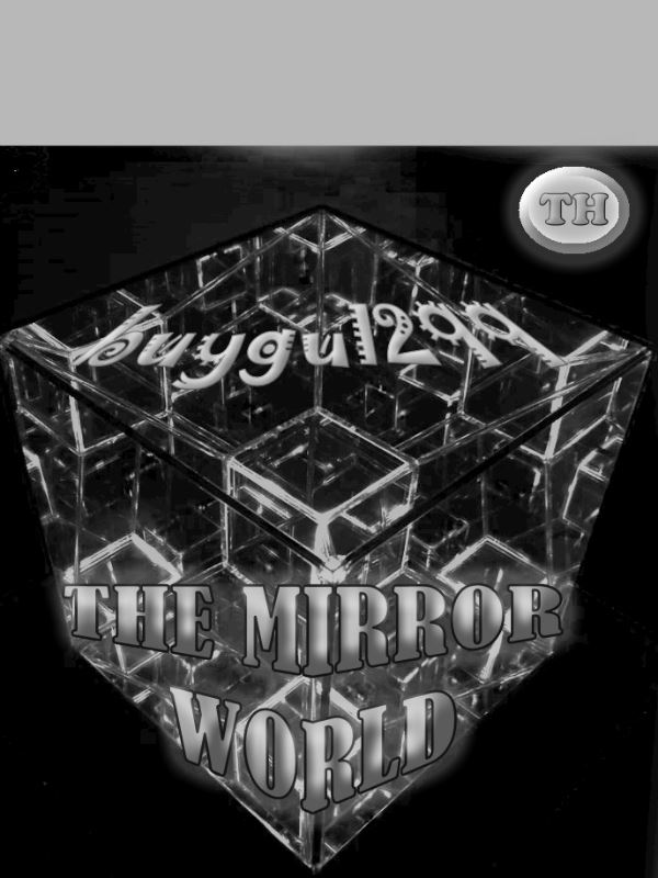 Mirror World.