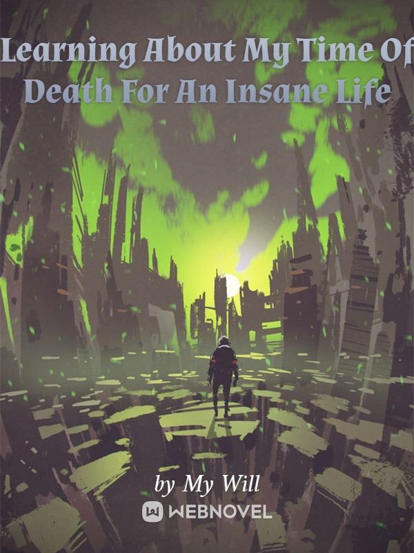 Icon of Learning About My Time Of Death For An Insane Life