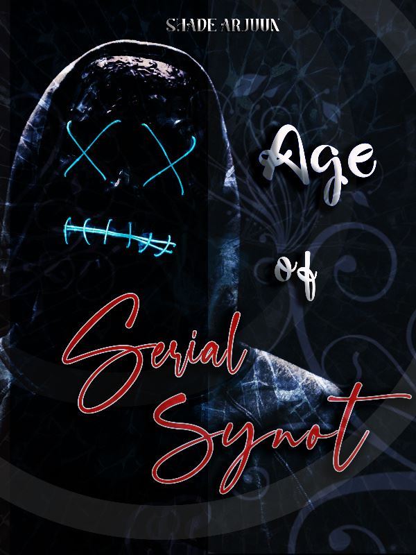 AGE OF SERIAL SYNOT