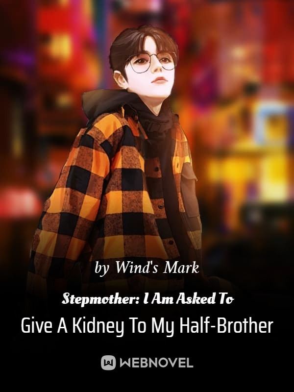 Icon of Stepmother: I Am Asked To Give A Kidney To My Half-Brother