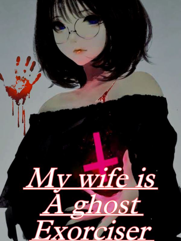 Icon of My Wife Is A Ghost Exorciser