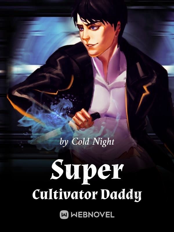 Icon of Super Cultivator Daddy