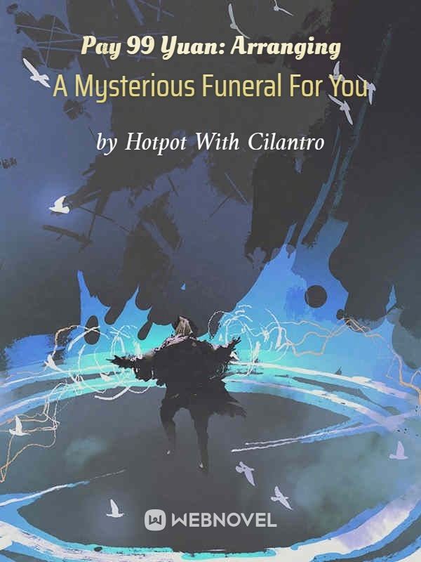 Icon of Pay 99 Yuan: Arranging A Mysterious Funeral For You