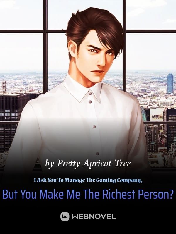 Icon of I Ask You To Manage The Gaming Company, But You Make Me The Richest Person?