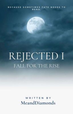 Icon of Rejected 1: Fall For The Rise(boyxboy)✔*New Edition*