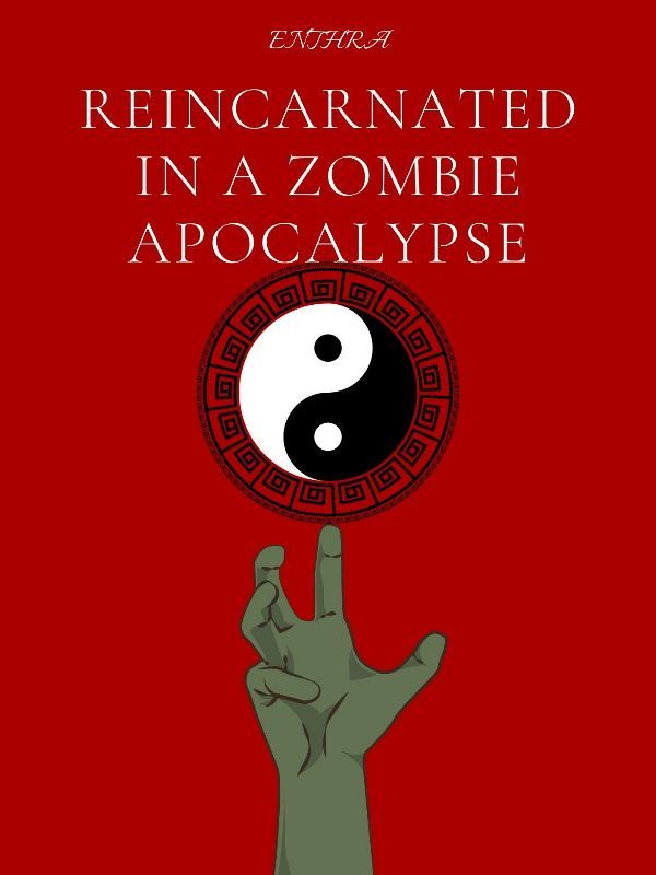 Reincarnated in a Zombie Apocalypse